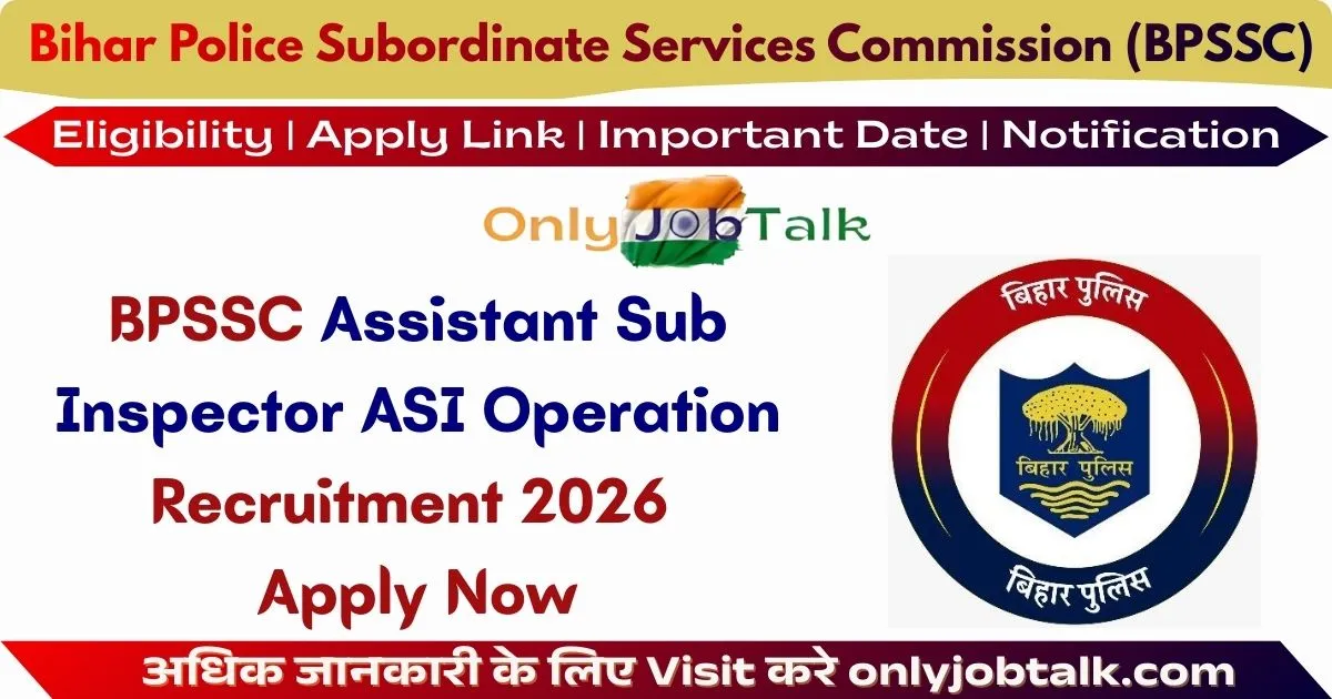 BPSSC Assistant Sub Inspector ASI Operation Recruitment 2026 Apply Now ...